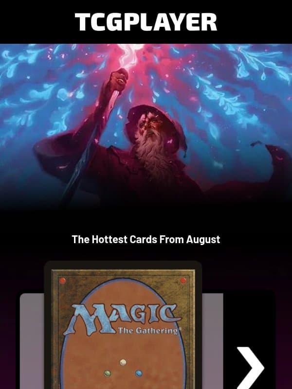 The Hottest Cards from August email from ChannelFireball