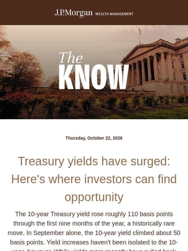Treasury yields have surged: Here's where investors can find opportunity email from Chase