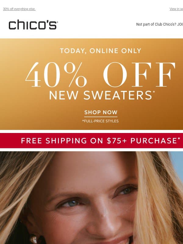 40% off sweaters ends tonight + Effortless Elegance, No Fuss Required email from Chico's