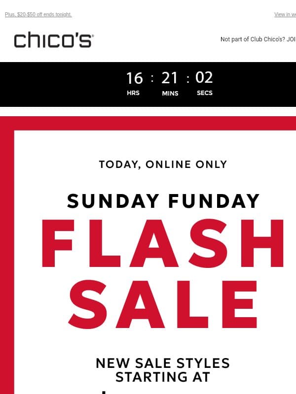 TODAY ONLY! $19.98+ NEW SALE STYLES email from Chico's