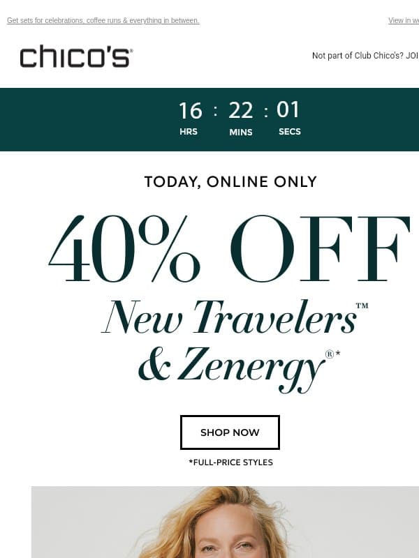 TODAY ONLY! 40% off NEW Travelers™ & Zenergy® email from Chico's