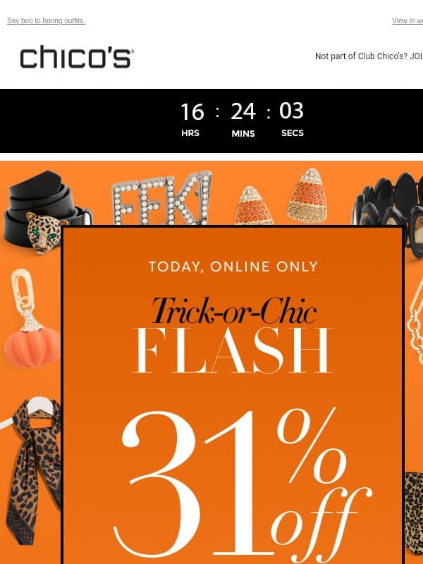 👻 No tricks TODAY! 31% off EVERYTHING* + FREE SHIP email from Chico's