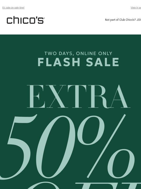 EXTRA 50% off 2+ new markdowns email from Chico's