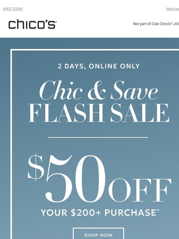 FLASH SALE: $50 Off combines with ALL offers email from Chico's