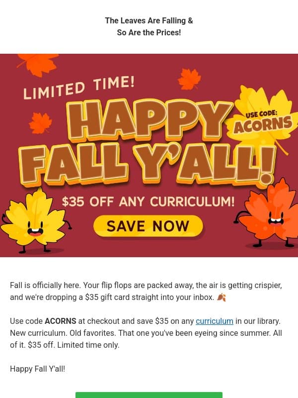 It's Fall Y'all! Your $35 Gift Card is good for ANY Curriculum! email from Children's Ministry Deals