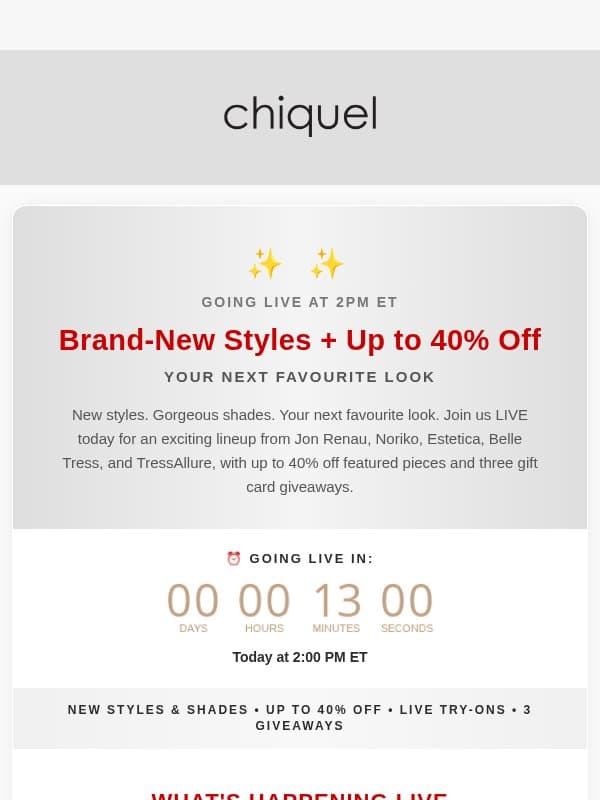 🎥 LIVE TODAY at 2 PM ET! Brand-New Styles + Up to 40% OFF email from Chiquel