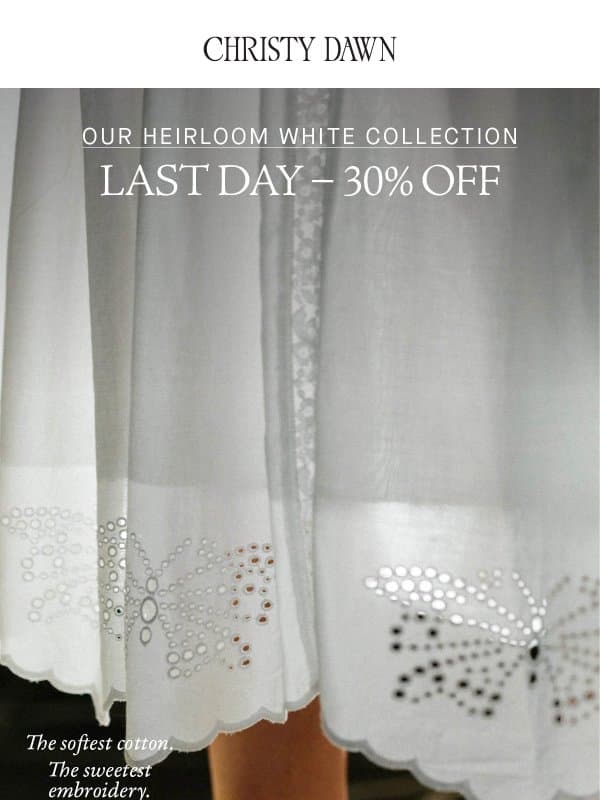 Daily Offering: 30% Off Heirloom White Collection email from Christy Dawn