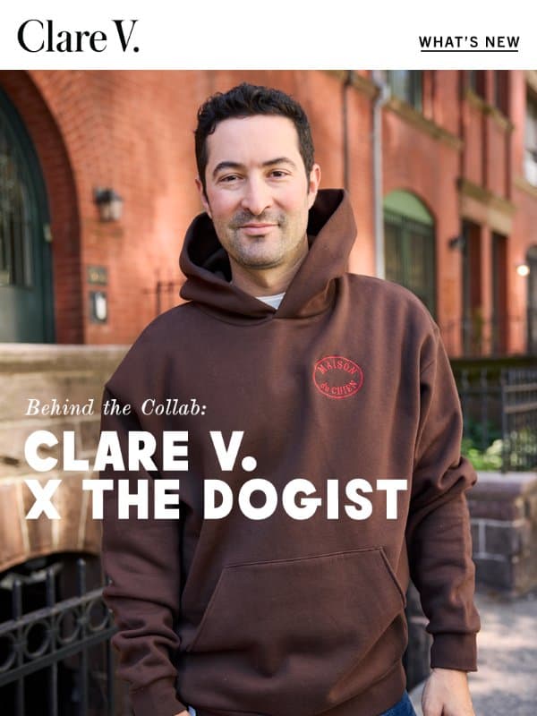Behind the Collab: Clare V. x The Dogist email from Clare V.