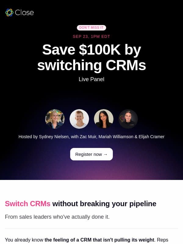 Almost here: Save $100K by switching CRMs (live Sep 23) email from Close