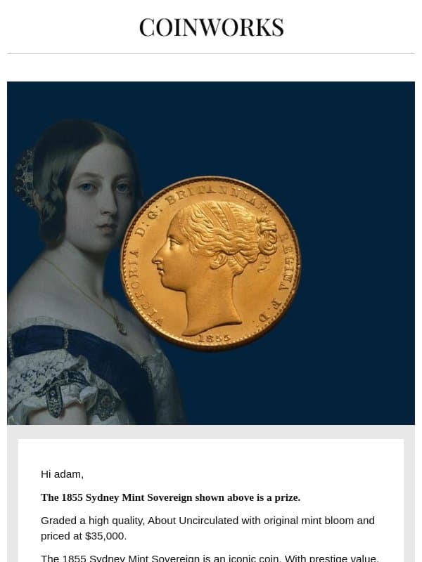 The nation's first Sovereign, the 1855 Sydney Mint Sovereign. email from Coinworks