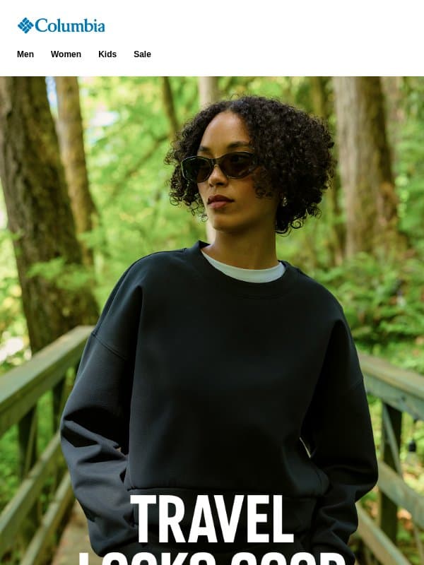 These travel sweats are going places. email from Columbia Sportswear
