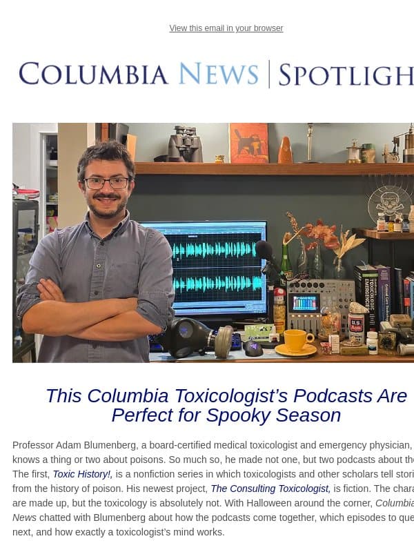 A Brief History of Poisons and Other Columbia Podcast Recommendations email from Columbia University