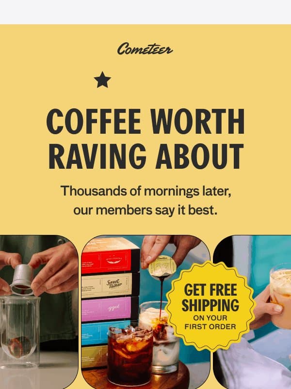 The coffee people can’t stop talking about email from Cometeer