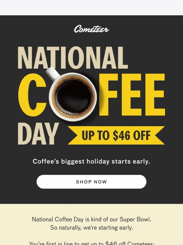 You’re first in line ☕ email from Cometeer