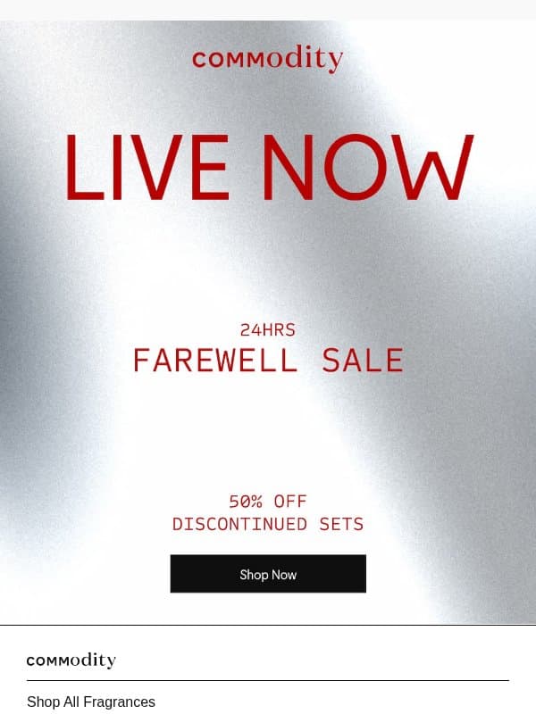 Live Now: Farewell Sale email from Commodity