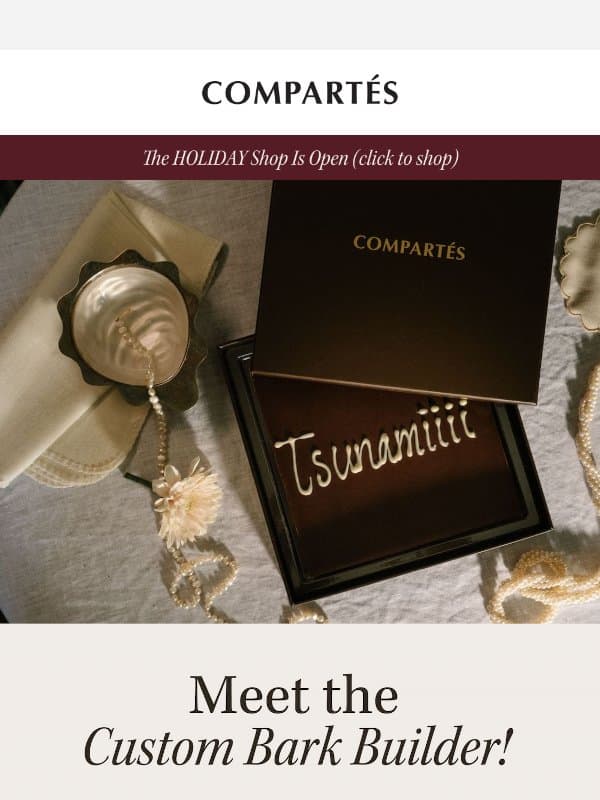 New! A Gift You Get to Create 🎁 email from Compartes Chocolatier