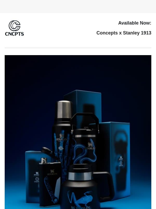 Available Now: Concepts x Stanley 1913 email from Concepts