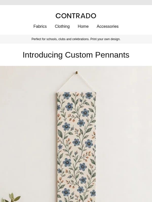 New: Custom Pennants, Made to Order email from Contrado