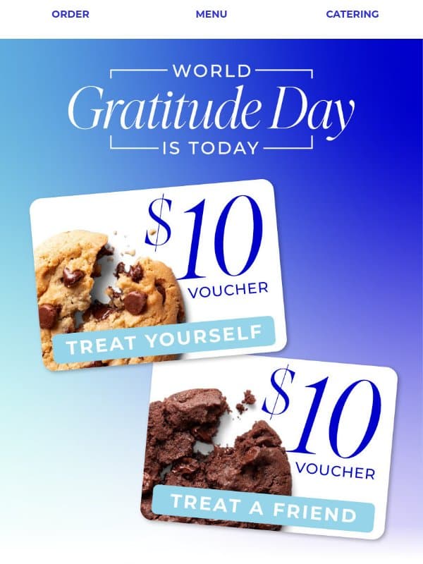 Hi There, Two $10 Vouchers for World Gratitude Day!💙 email from Cookie Delivery