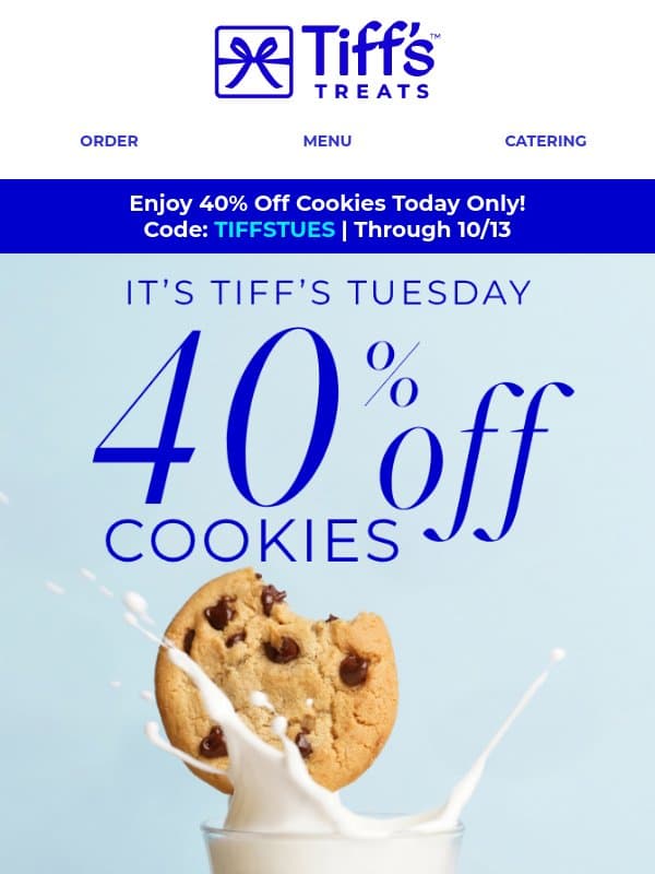 40% Off🍪 Today Only! Happy Tiff’s Tuesday🎉 email from Cookie Delivery