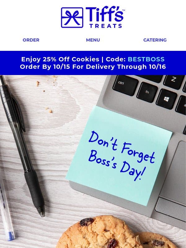 DON’T Miss Boss’s Day! 25% Off Deal Inside email from Cookie Delivery