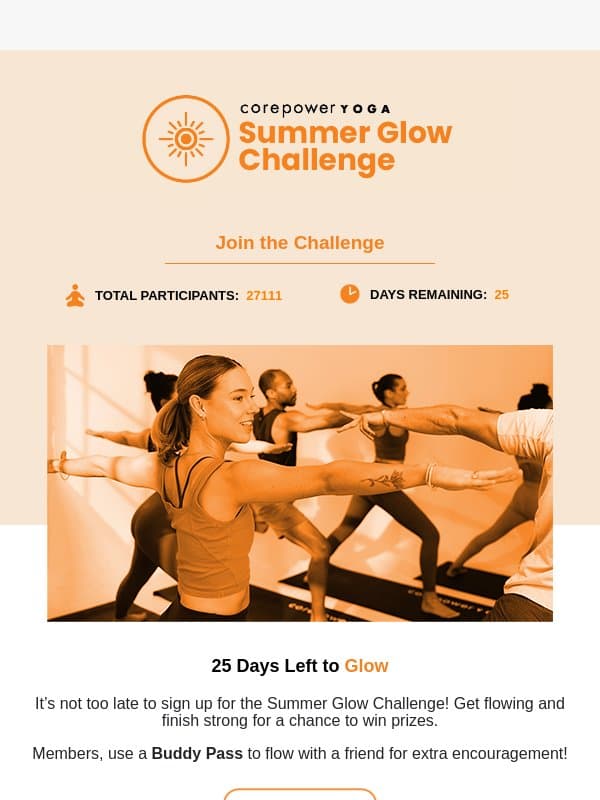 Thereβs Still Time to Glow, Friend π email from CorePower Yoga