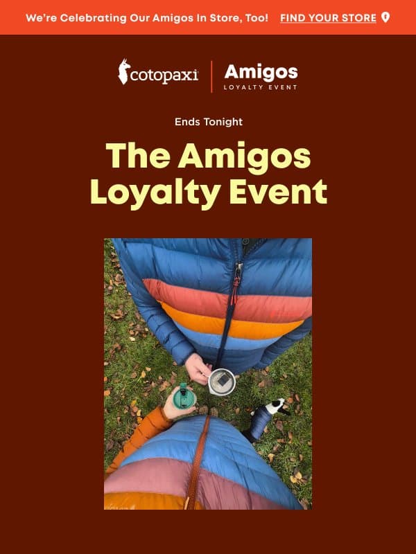 Ends tonight ‼️ 20% off for Amigos email from Cotopaxi