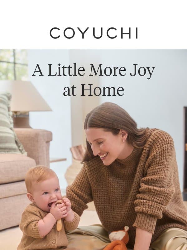 Something Cute, Cozy and Joyful is Inside email from Coyuchi
