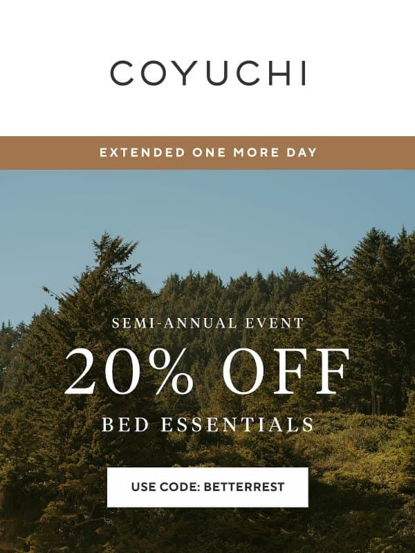 Surprise! 20% Off Extended Today Only email from Coyuchi