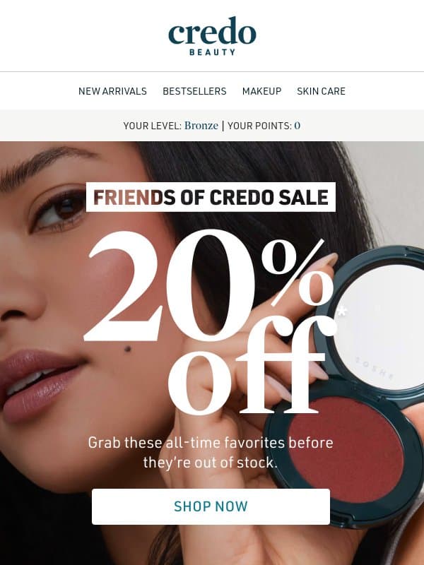20% off everything, shop these favorites first email from Credo Beauty