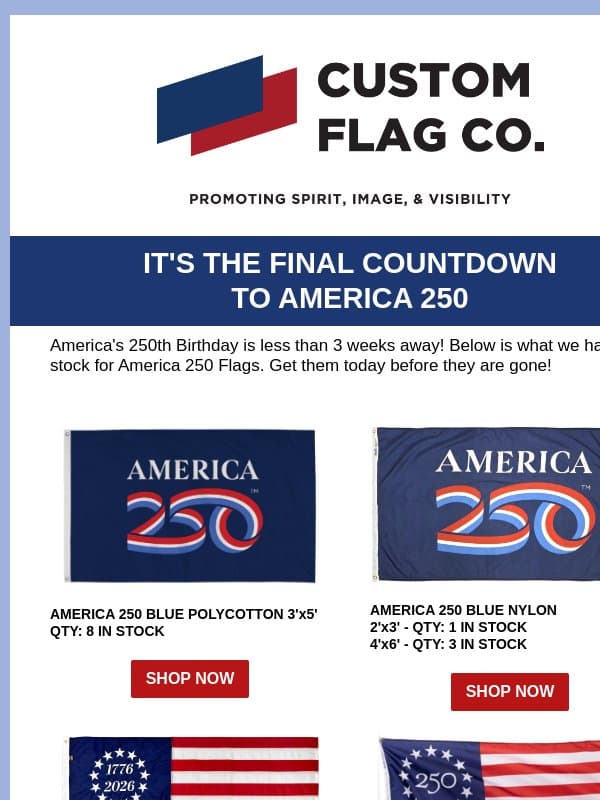 It's the Final Countdown to America 250 email from Custom Flag Co