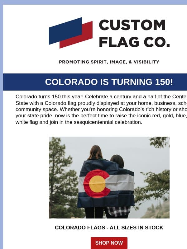 Colorado is Turning 150! email from Custom Flag Co