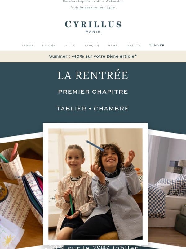|LA RENTRÉE| Nos tabliers -30% sur le 2ème* email from Cyrillus