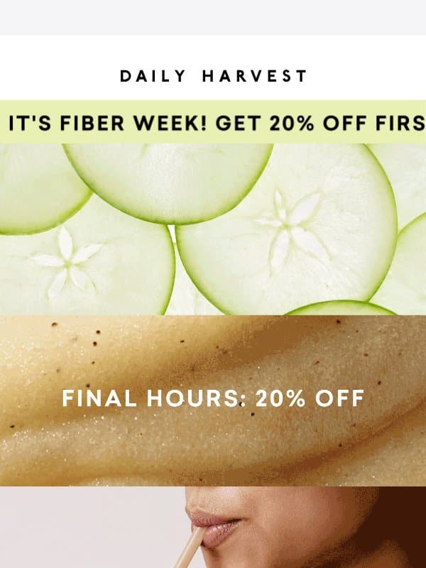 Final call: 20% off $100+ email from Daily Harvest
