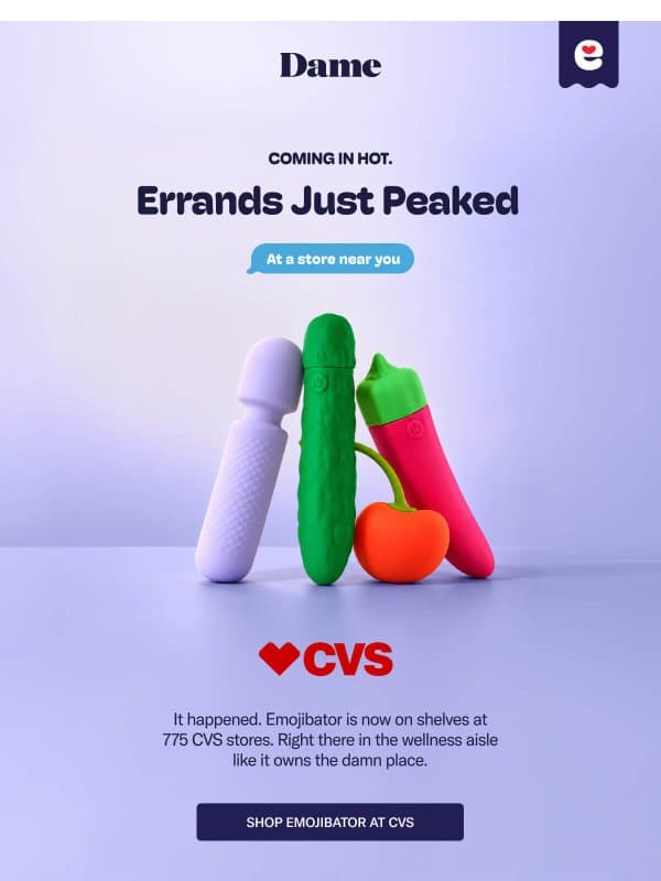 Guess who’s in CVS? email from Dame Products