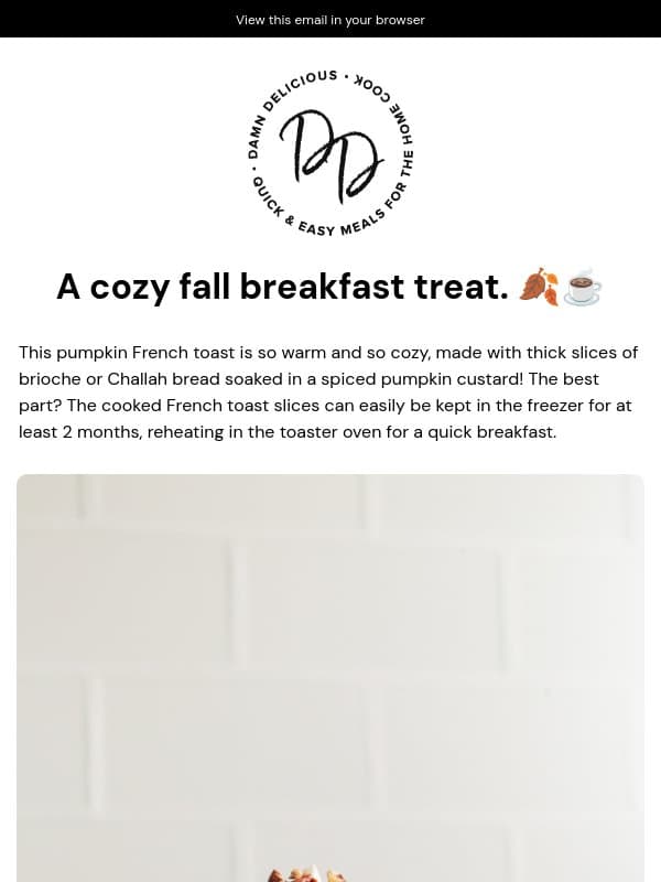 🍂 Pumpkin Spice French Toast email from Damn Delicious