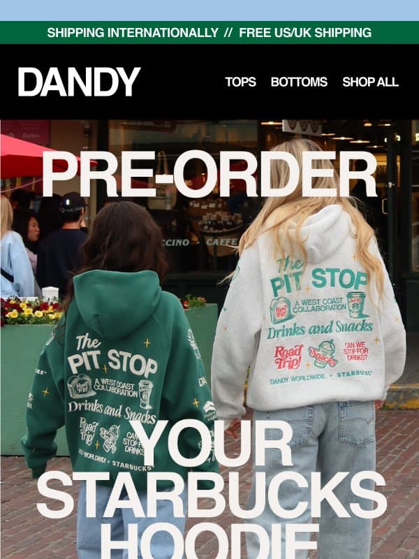 Pre-order the Starbucks hoodies now email from Dandy Worldwide