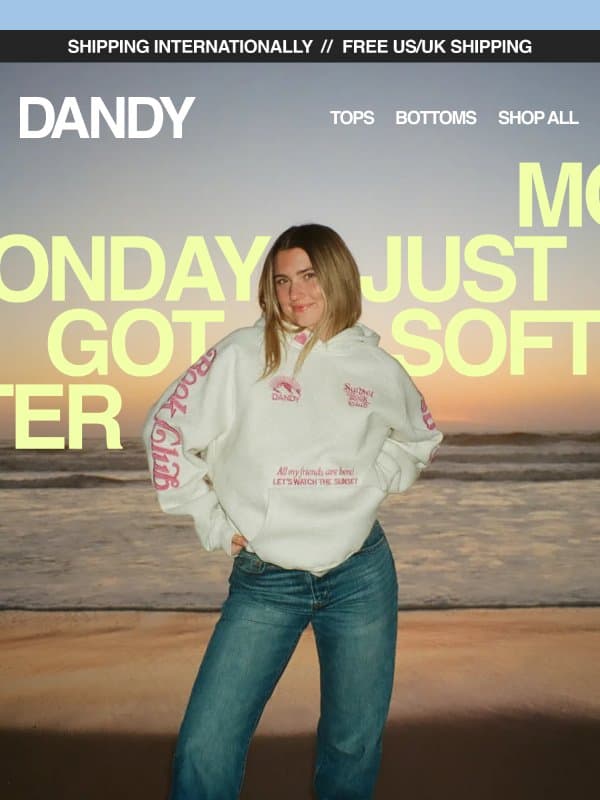 The hoodie that makes Monday bearable email from Dandy Worldwide