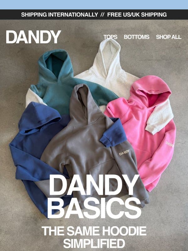Finally…DANDY Basics are here <3 email from Dandy Worldwide
