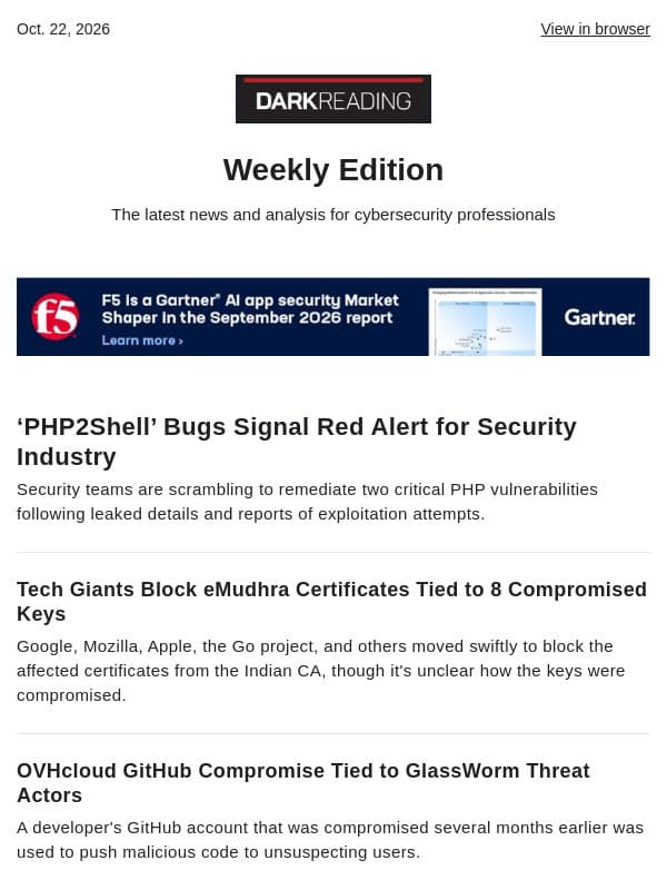 Oct. 22 - ‘PHP2Shell’ Bugs Put Security Industry on Red Alert | Tech Giants Block eMudhra Certificates Tied to 8 Compromised Keys email from Dark Reading