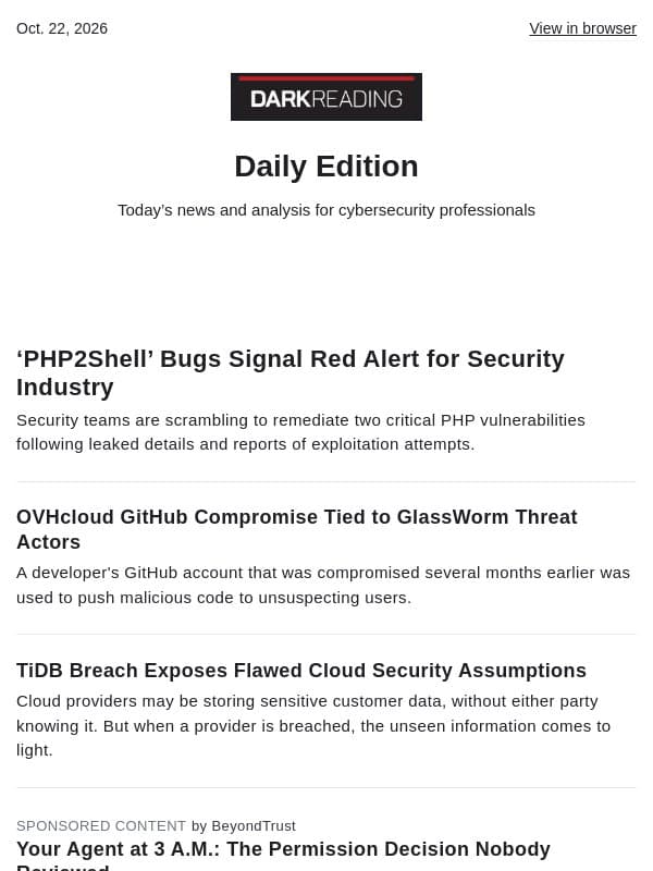 Oct. 22 - ‘PHP2Shell’ Bugs Signal Red Alert for Security Industry email from Dark Reading