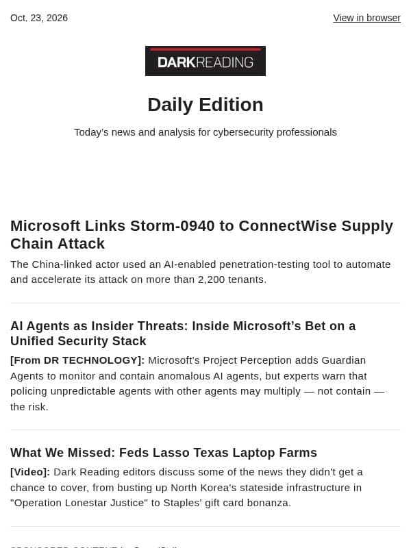 Oct. 23 - Microsoft Links Storm-0940 to ConnectWise Supply Chain Attack email from Dark Reading