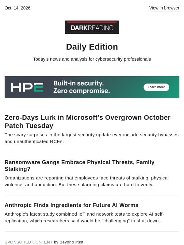 Oct. 14 - Zero-Days Lurk in Microsoft’s Overgrown October Patch Tuesday email from Dark Reading
