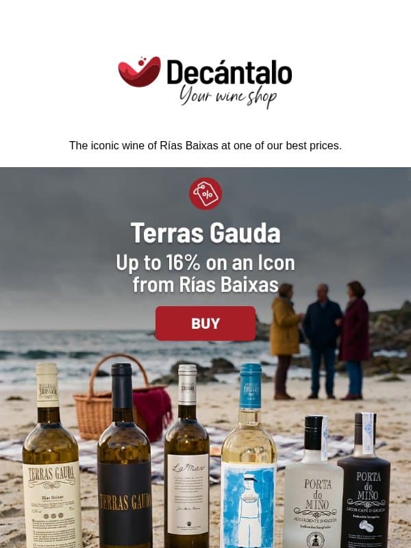 🌊 Up to 16% off Terras Gauda. Yes, you read that right. email from Decántalo