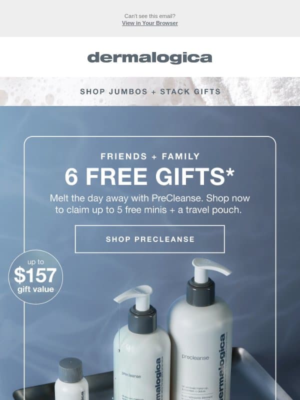 More Precleanse. More gifts. ๐ email from Dermalogica