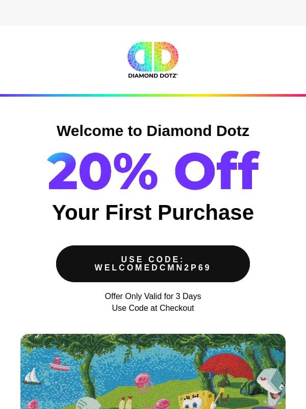 Welcome! Here's 20% off to get started 🎨 email from Diamond Dotz