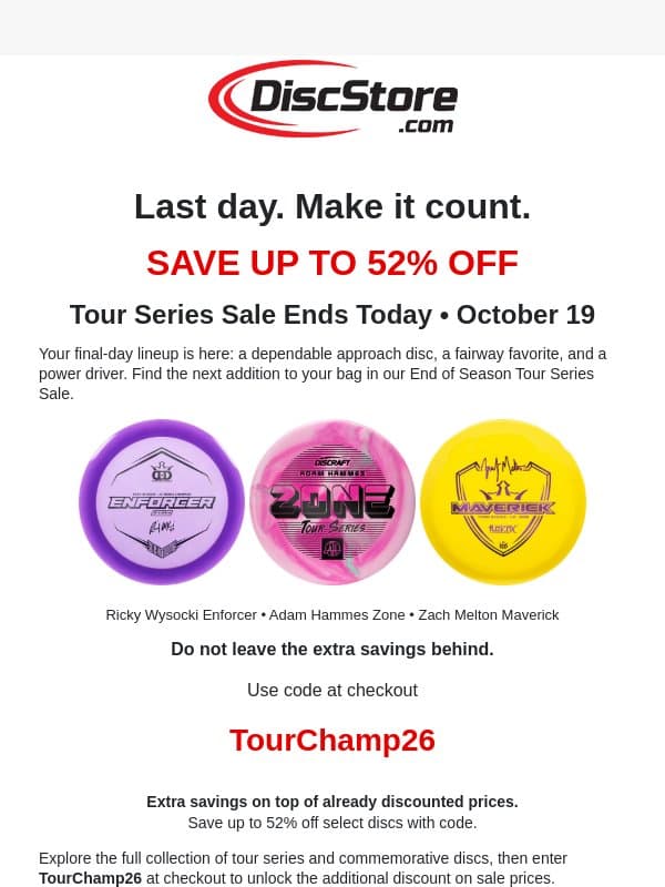 Final day: Tour Series savings end today email from Discace