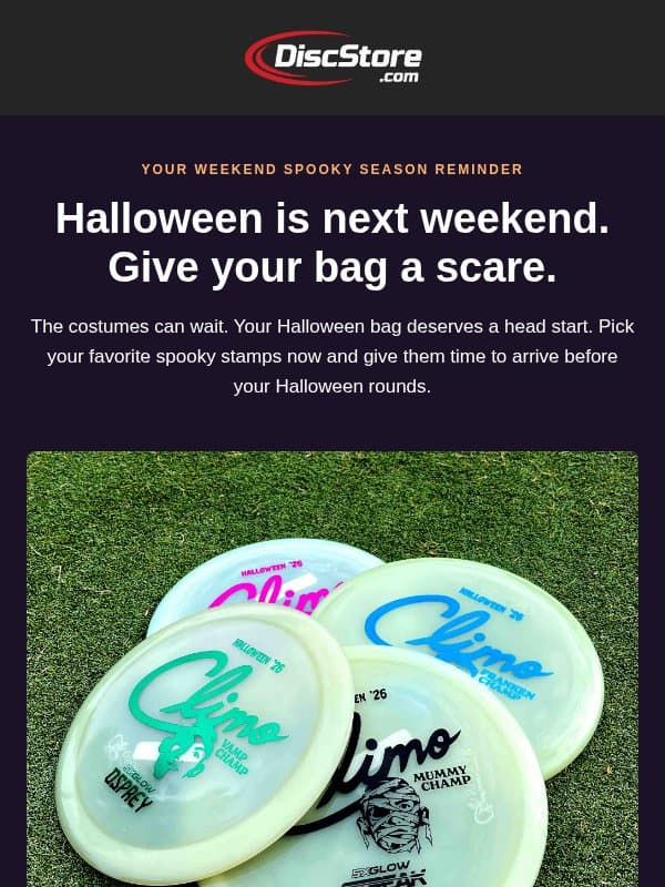 Halloween is next weekend. Is your bag ready? 🎃 email from Discace