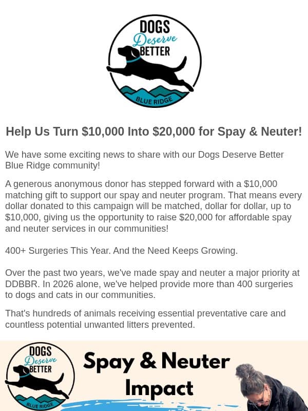 Double Your Impact: Help Us Unlock a $10,000 Match! email from Dogs Deserve Better