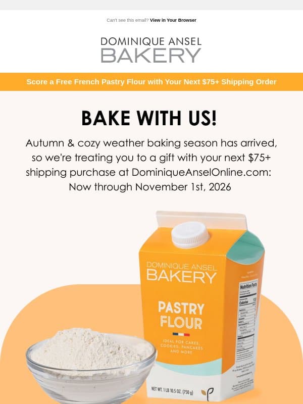 A Free Pastry Flour with Your Next Shipping Order email from Dominique Ansel Bakery
